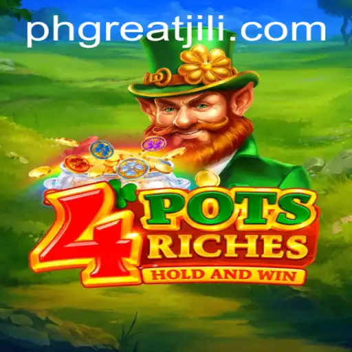 Discover the Exciting World of 4potsriches with PHGREAT